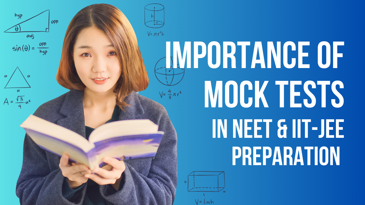 The Importance of Mock Tests in NEET AND IIT JEE Entrance Exams